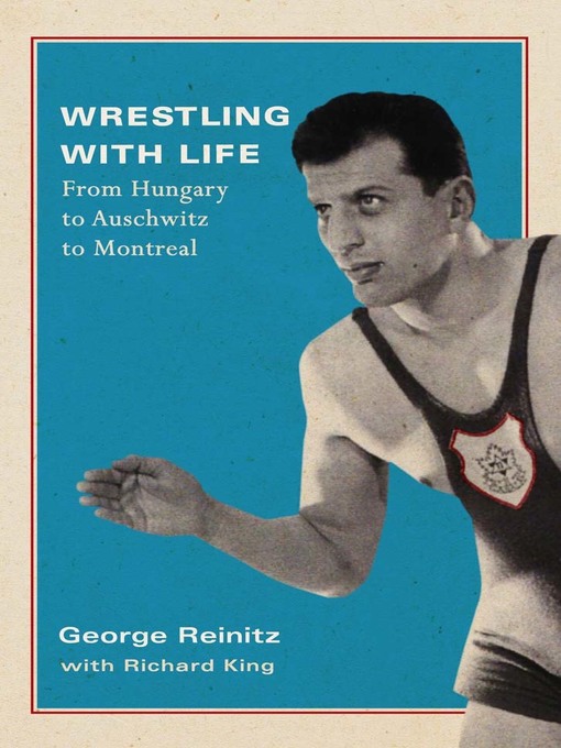 Title details for Wrestling with Life by George Reinitz - Available